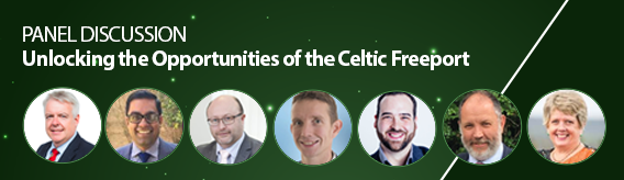 Unlocking the Opportunities of the Celtic Freeport