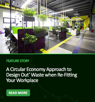 Circular Economy Approach to Design Out’ Waste when Re-Fitting Your Workplace_GM