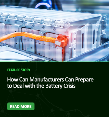How Manufacturers Can Prepare to Deal with the Battery Crisis