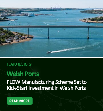 FLOW Manufacturing Scheme Set to Kick-Start Further Investment in Welsh Ports
